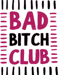 Bad Bitch Club