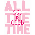 God is Good