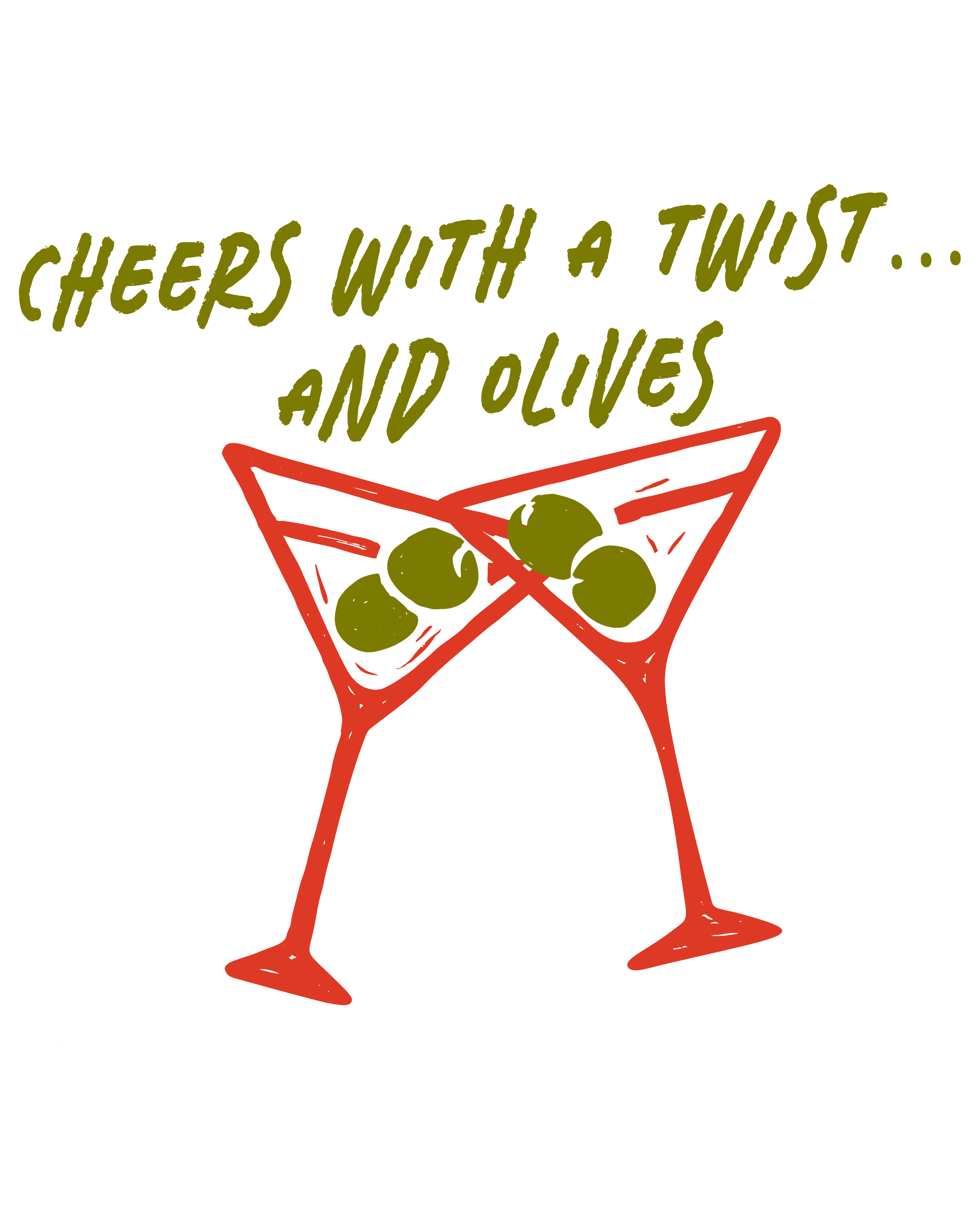 Cheers with a Twist and Olives