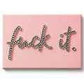 F*CK It