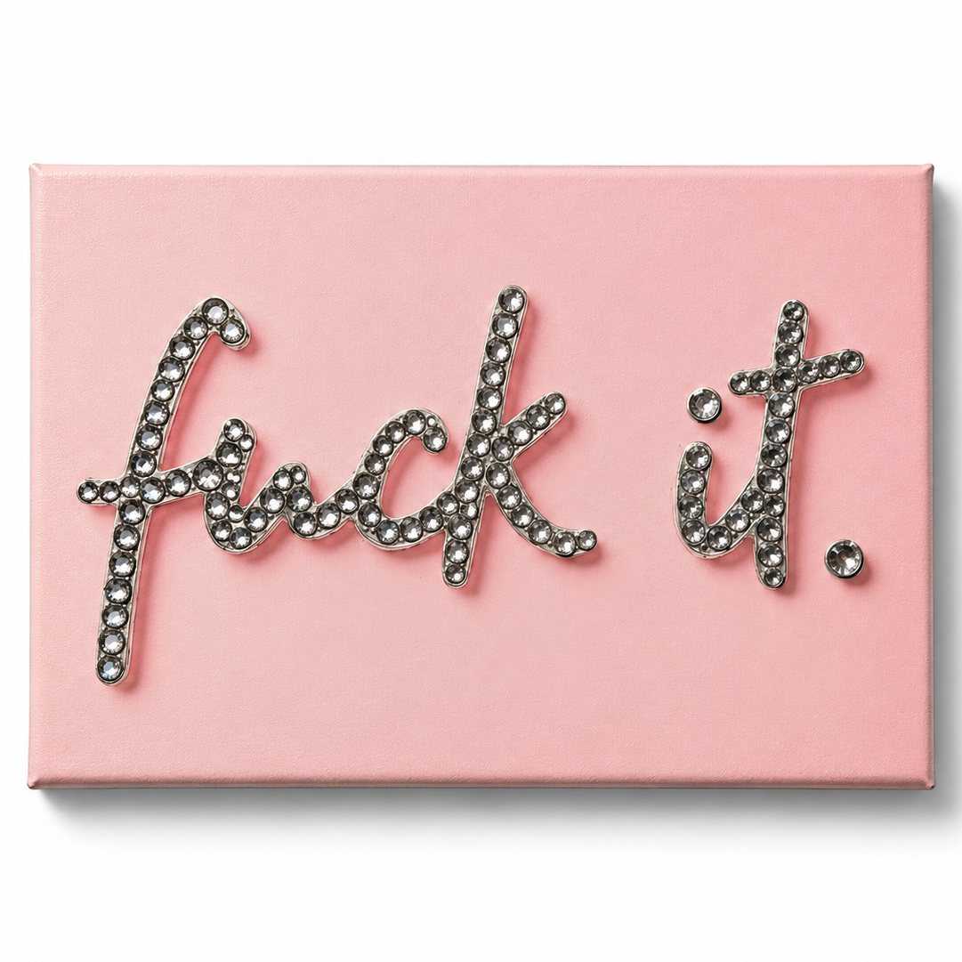 F*CK It
