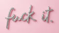 Fuck It Sparkle