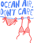 Ocean Air, Don't Care